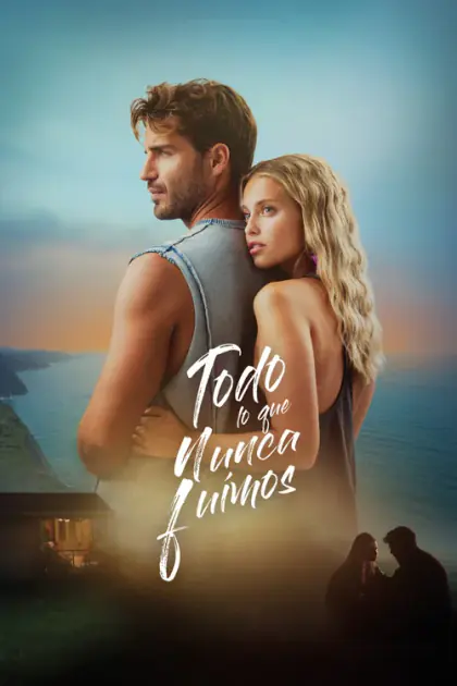 All That We Never Were -Nunca fuimos nosotros – Asla Olamadığımız Her Şey 2026 izle