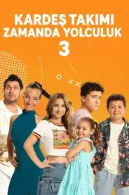 Kardeş Takımı 3: Zamanda Yolculuk izle