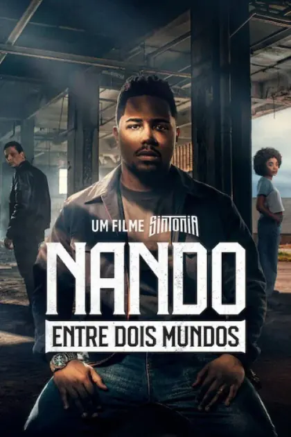Nando İki Dünya Arasında Bir Sintonia Filmi – Nando Entre Dois Mundos: Um Filme Sintonia 2026 izle