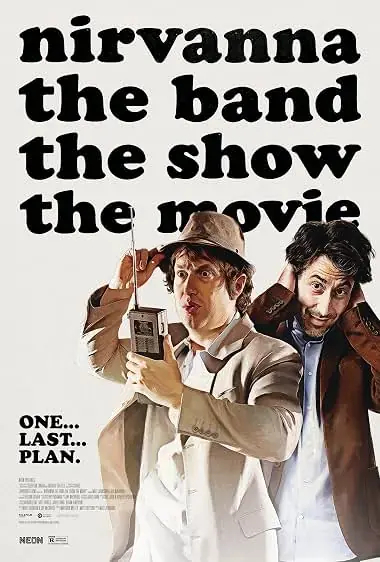 Nirvanna the Band the Show the Movie (2025) izle
