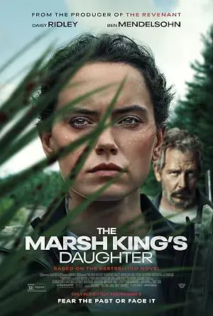 The Marsh Kings Daughter Bataklık Kralının Kızı 2023 izle