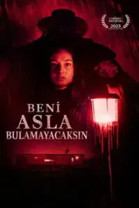 You’ll Never Find Me Beni Asla Bulamayacaksın 2023 izle